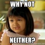 why-not-neither.jpg why-not-neither.jpg