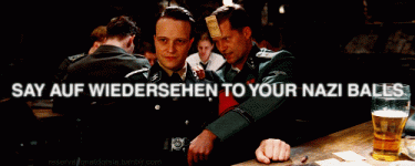 inglourious-basterds-say-goodbye-to-your-nazi-balls-gif.gif