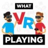 WHAT-VR-PLAYING